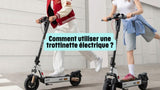 Comment utiliser une trottinette électrique ? Le guide du débutant