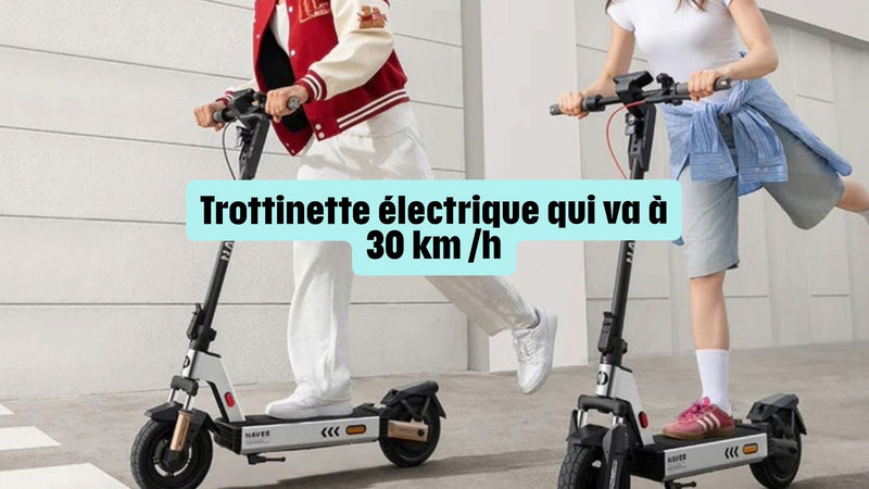Trottinette électrique qui va à 30 km/h : Performances, modèles et législation