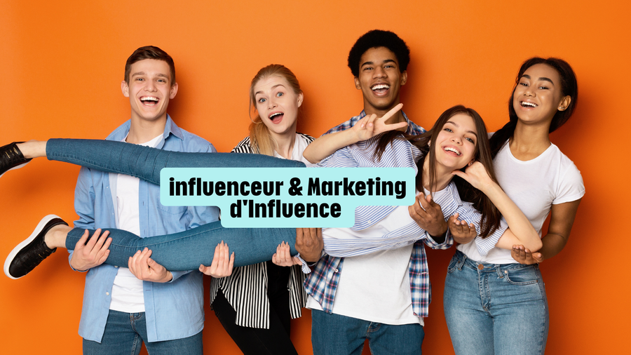 influenceur & Marketing d'Influence - guide et offre actuelle 